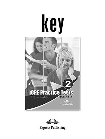 Відповіді CPE Practice Tests 2 Key Відповіді CPE Practice Tests 2 Key